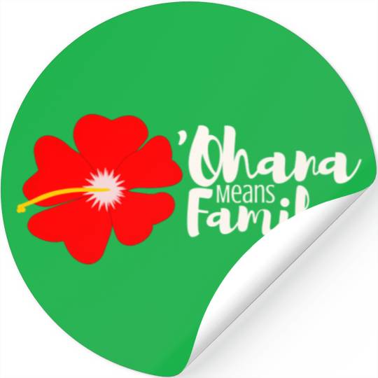Ohana Means Family Stickers