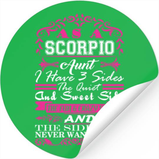 Scorpio Aunt I Have 3 Sides Quiet Sweet Fun Crazy Stickers