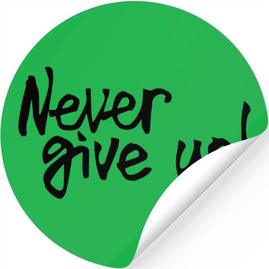 never give up Stickers