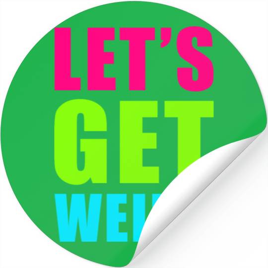 LET'S GET WEIRD Stickers