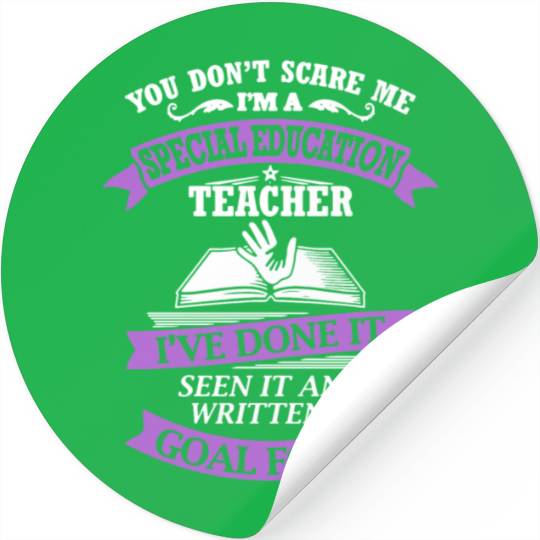 You dont care me i m a special education teacher i Stickers