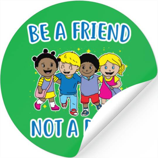 (Gift) Be a Friend Not a Bully Stickers
