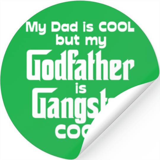 Dad is Cool but Godfather Gangster Cool Stickers