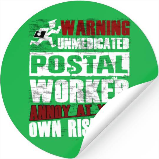 Unmedicated Postal Worker Stickers