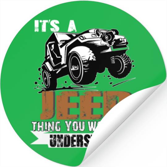 It's A Jeep Thing You Wouldn't Understand Stickers