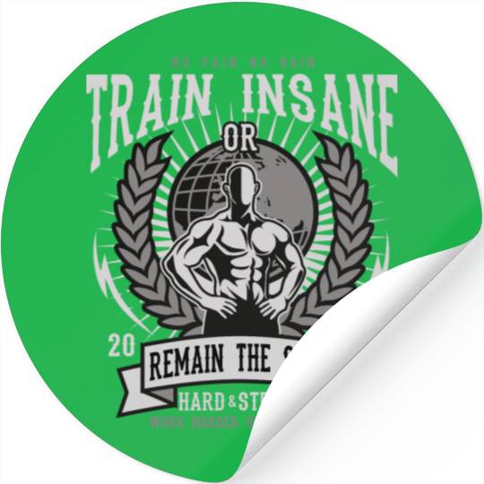 Train Insane Stickers