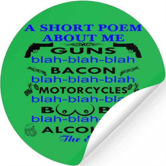 A Short Poem About Me Guns Bacon Motorcycles Boobs Stickers