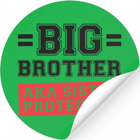 Gift For Big Brother Aka Little Sister Protector T Stickers