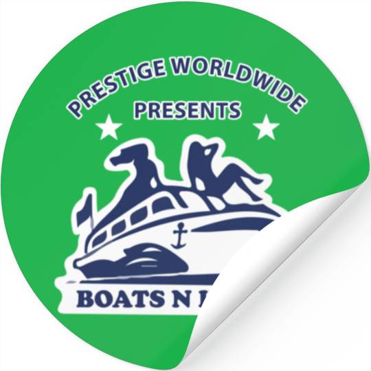 Boats and hoes - Prestige worldwide presents Stickers