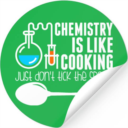Chemistry Is Like Cooking Stickers