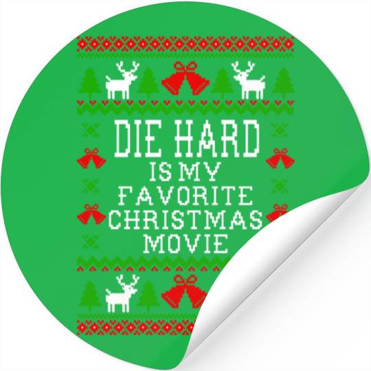Die Hard Is My Favorite Christmas Movie Stickers