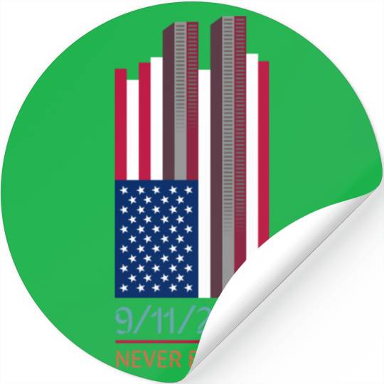 9-11-2001 We Will Never Forget - Patriot Day Stickers