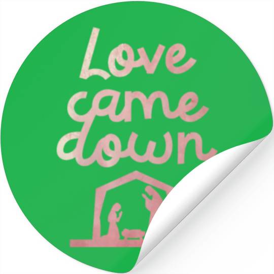 Love Came Down Christian Jesus Christmas Spirit Stickers