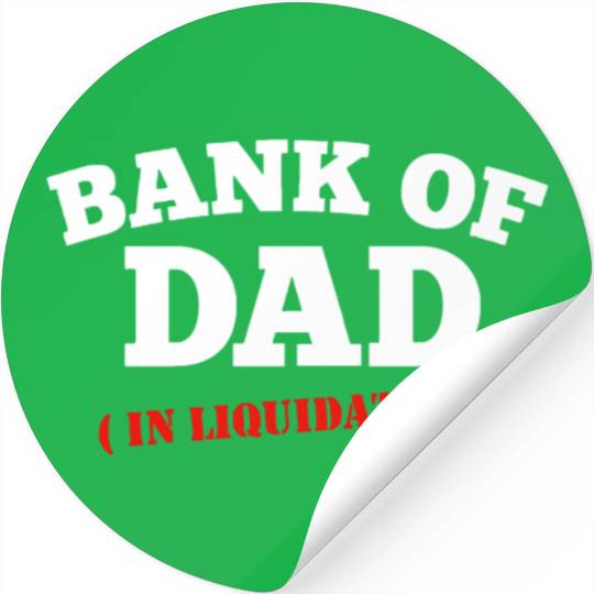 BANK OF DAD Stickers