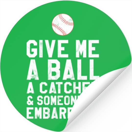Funny Baseball Pitcher Give Me A Ball Stickers