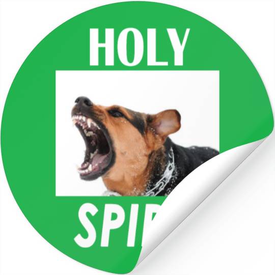 Holy Spirit dog barking Stickers