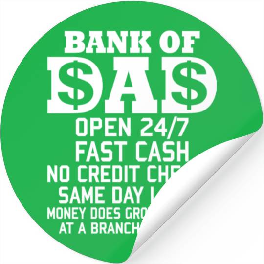 BANK OF DAD OPEN 24/7 FAST CASH NO CREDIT CHECKS Stickers