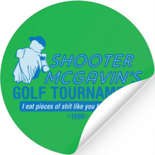 SHOOTER MCGAVIN S GOLF TOURNAMENT Stickers