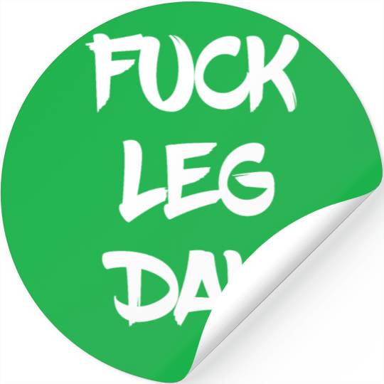 Funny Fuck Leg Day Bodybuilder Powerlifter Gym Stickers