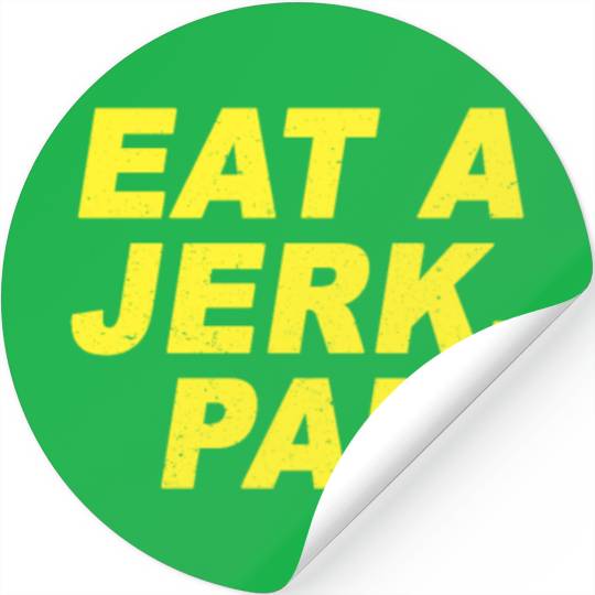 Eat A Jerk Pal Brooklyn Nine Nine B99 Quotes Stickers