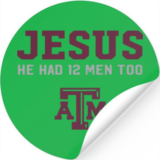 jesus he had 12 men too atm jesus Stickers
