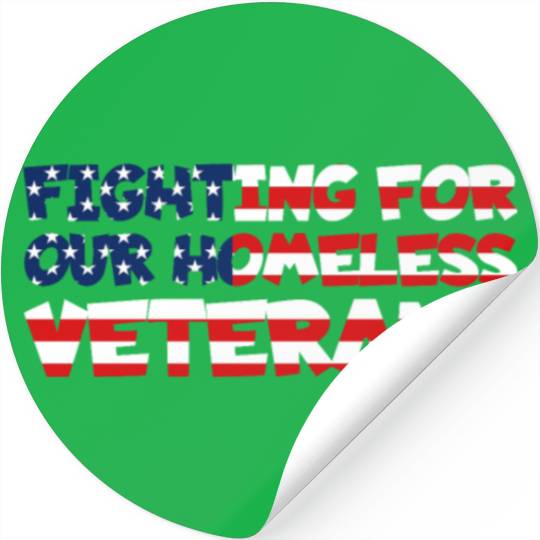 Fight For Homeless Veterans Gift Idea Stickers