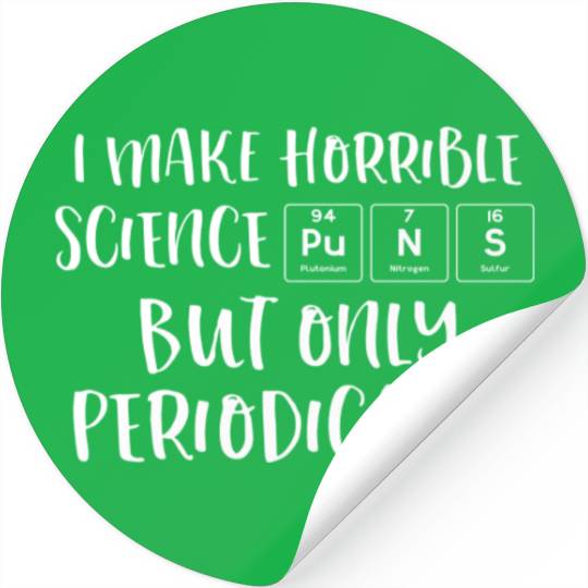 Primary Elements of Humor| Science Pun| Chemistry Stickers