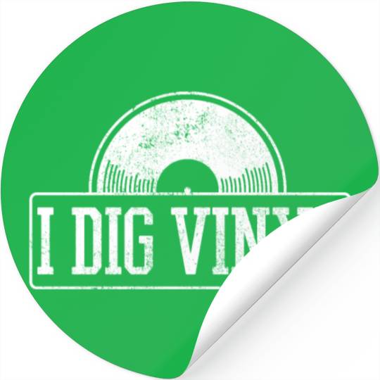 I Dig Vinyl Stickers