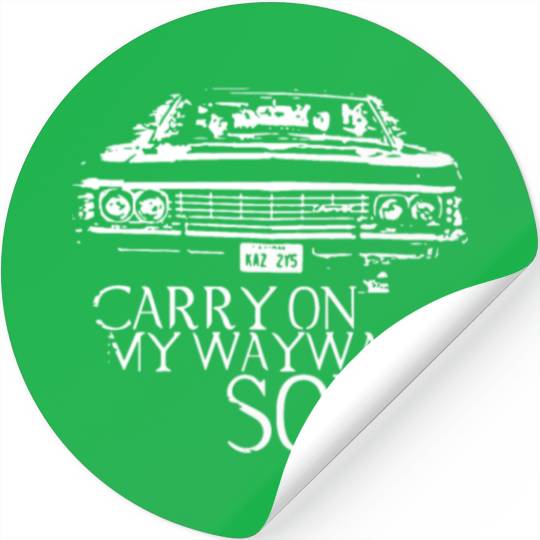 Carry on my wayward son Supernatural Stickers