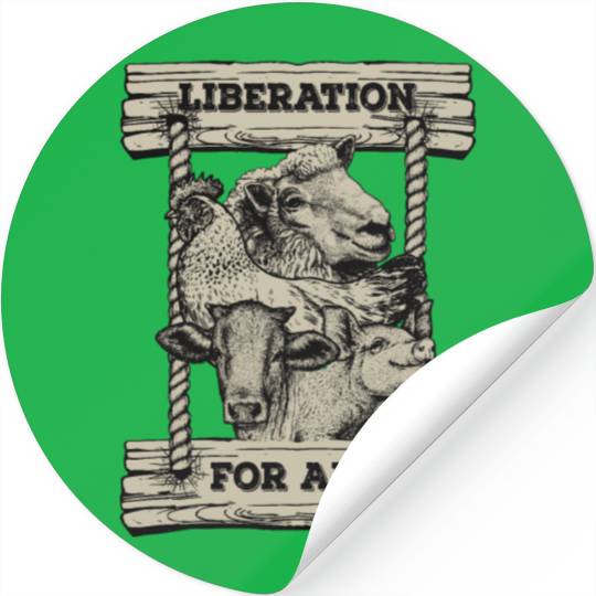 Liberation for All Vegan Animal Liberation Stickers