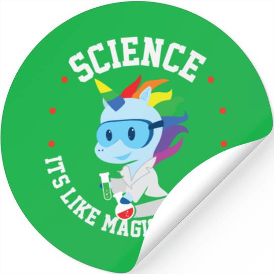 Funny Science Is Like Magic But Real Unicorn Gift Stickers