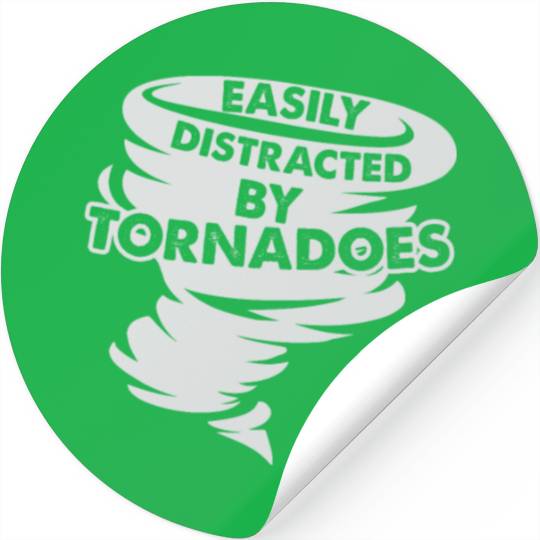 Distracted by Tornadoes Tornado Weather Chaser Stickers