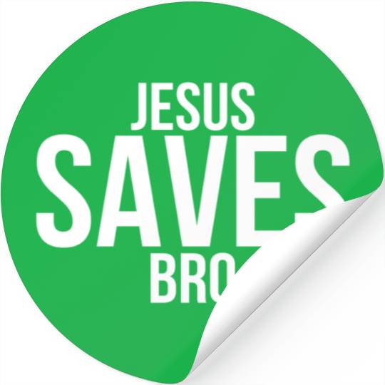 Jesus Saves Bro Stickers