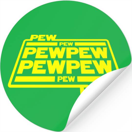 Pew Pew Pew Stickers
