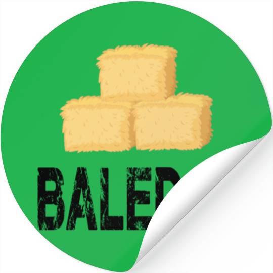 farmer hay bale hay agriculture baler baled it Stickers