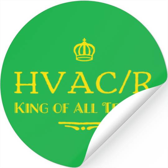 HVAC/R King of All Trades Stickers