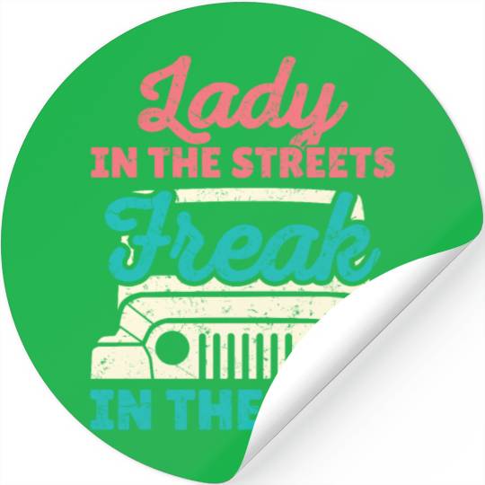 Lady in the Streets Freak in the Jeep Stickers