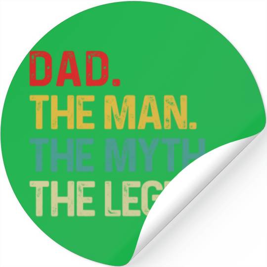 Dad The Man The Myth The Legend Stickers