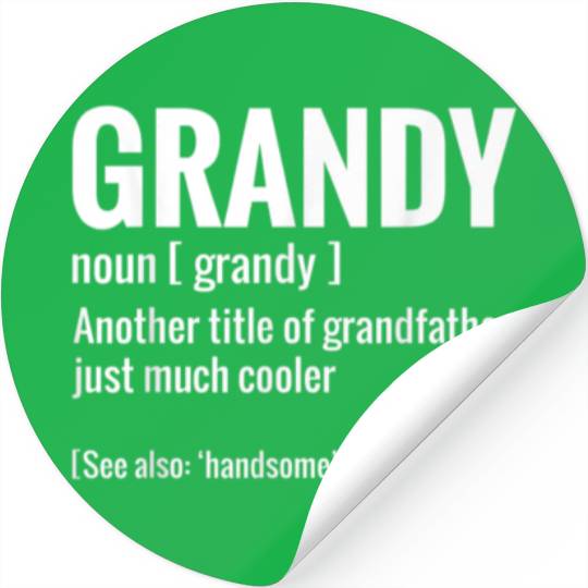 Grandy Grandfather Dad Father Day Gift Father Day Stickers