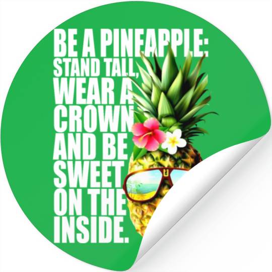 Be A Pineapple Stand Tall Wear Crown Sweet Hawaii Stickers