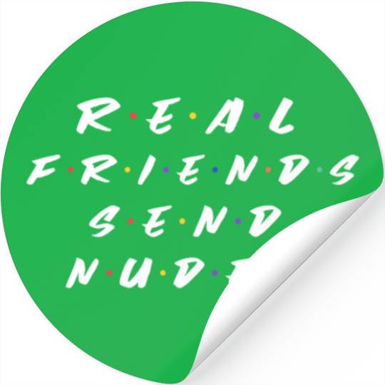 Real Friends Send Nudes Gift Stickers