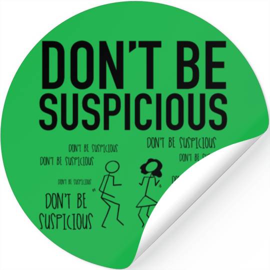 Don't Be Suspicious / Tik Tok Stickers