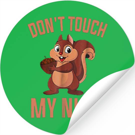 Squirrel loves nuts - don't touch my nuts Stickers