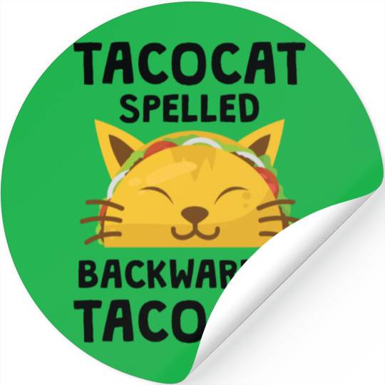 Taco Cat Spelled Backwards Is Taco Cat