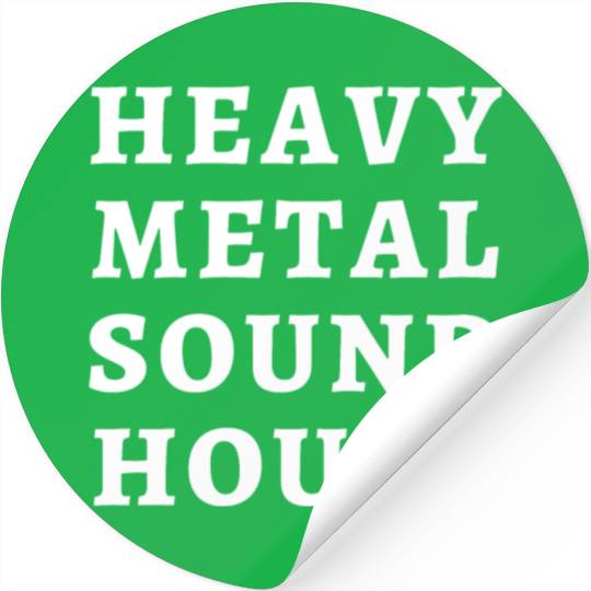 HEAVY METAL SOUND HOUSE Stickers