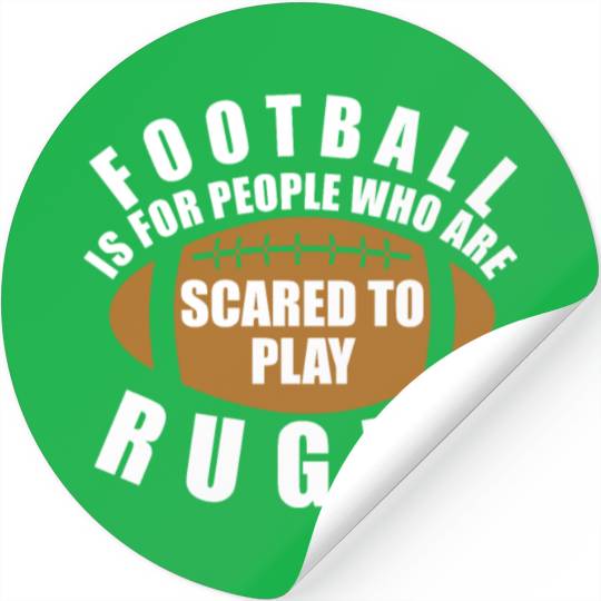 Scared To Play Rugby Stickers