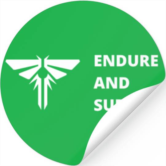 Endure and survive ellie the last of us tlou joel Stickers