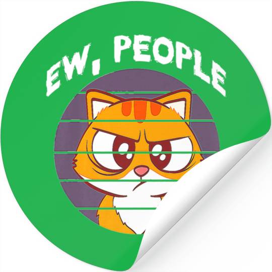 Sarcastic Ew People Cat Feral Feline Design Premiu Stickers