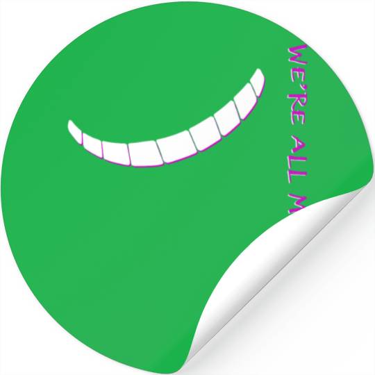 Alice In Wonderland We'Re All Mad Here Stickers