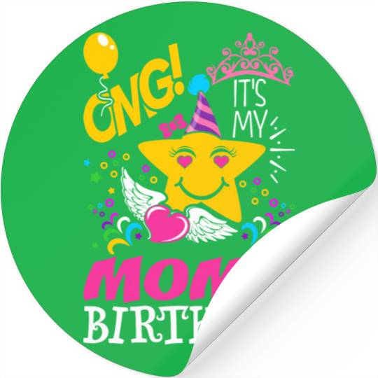 OMG Its My Moms Birthday Stickers